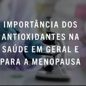 A IMPORTANCIA DOS ANTIOXIDANTES PARA A SAUDE